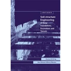 A Short Course in Soil-Structure Engineering of Deep Foundations, Excavations and Tunnels