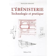 L'�b�nisterie : Technologie et pratique