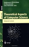 Theoretical Aspects of Computer Science: Advanced Lectures (Lecture Notes in Computer Science)