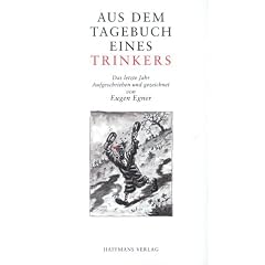 Aus dem Tagebuch eines Trinkers. Das letzte Jahr
