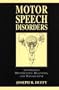 Motor Speech Disorders: Substrates, Differential Diagnosis, and Management