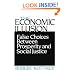 The Economic Illusion: False Choices Between Prosperity and Social Justice