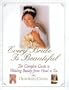 Every Bride Is Beautiful: The Complete Guide To Wedding Beauty From Head To Toe