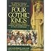 Four Gothic Kings: The Turbulent History of Medieval England and the Plantagenet Kings (1216-1377 Henry III, Edward I, Edward II, Edward III Se)