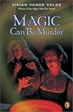 Magic Can Be Murder