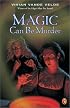 Magic Can Be Murder