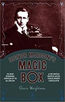 Signor Marconi's Magic Box: The Most Remarkable Invention of the 19th Century and the Amateur Inventor Whose Genius Sparked a Revolution