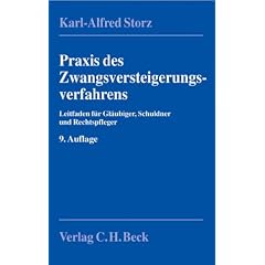 Praxis des Zwangsversteigerungsverfahrens. Leitfaden f�r Gl�ubiger, Schuldner und Rechtspfleger