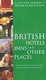 Special Places to Stay British Hotels, Inns and Other Places (Alastair Sawday's Special Places to Stay British Hotels, Inns, & Other Places)