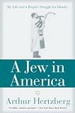 A Jew in America: My Life and A People`s Struggle for Identity