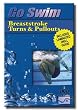 Go Swim Breaststroke Turns & Pullouts