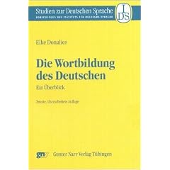 Die Wortbildung des Deutschen: Ein �berblick (Studien zur Deutschen Sprache)