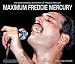 Maximum Freddie Mercury