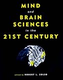 Mind and Brain Sciences in the 21st Century (Bradford Books)
