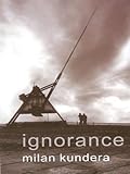 Ignorance: A Novel