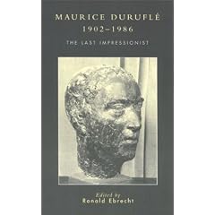 Maurice Durufle, 1902-1986: The Last Impressionist