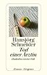 Tod einer �rztin: Hunkelers vierter Fall