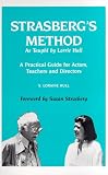 Strasberg's Method: As Taught by Lorrie Hill