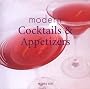 Modern Cocktails & Appetizers (Modern Cookbook)