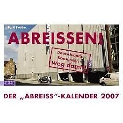 Weg damit! Der "Abrei�kalender" 2007.