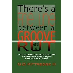 There's a Fine Line Between a Groove and a Rut: How to Avoid a Sales Slump and Re-Energize Your Marketing Team