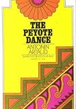 The Peyote Dance: Antonin Artaud 9780374511005: The Peyote Dance