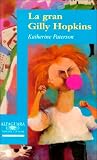 LA Gran Gilly Hopkins (Spanish Edition) Katherine Paterson