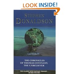 The Chronicles of Thomas Covenant, the Unbeliever: "Lord Foul's Bane", "Illearth War" and "Power That Preserves"