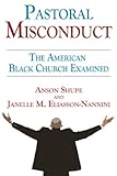 Pastoral misconduct : the American black church examined