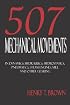 507 Mechanical Movements in Dynamics, Hydraulics, Hydrostatics, Pneumatics, Steam Engines, Mill and Other Gearing