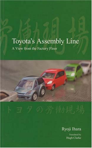 Toyota's Assembly Line: A View from the Factory Floor (Modernity and Identity in Asia)