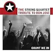 The String Quartet Tribute to Bon Jovi: Count Me In