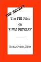 The FBI Files on Elvis Presley (Top Secret (Woodlands, Tex.).)