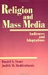 Religion and Mass Media: Audiences and Adaptations