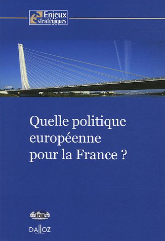 Quelle politique européenne pour la France ?