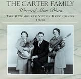 Worried Man Blues: Their Complete Victor Recordings - 1930