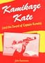 Kamikaze Kate (and the Sword of Captain Kuroda) (Plays)