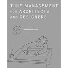 Time Management for Architects and Designers by  Thorbjoern Mann