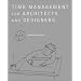 Time Management for Architects and Designers
