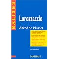 Lorenzaccio, Alfred de Musset: R�sum� analytique, commentaire critique, documents compl�mentaires