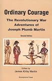 Ordinary Courage: The Revolutionary War Adventures of Private Joseph Plumb Martin