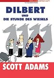 Dilbert und die Stunde des Wiesels - Scott Adams