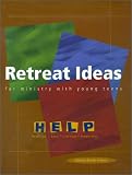 Retreat Ideas for Ministry With Young Teens (Help)