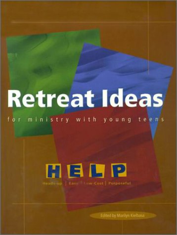 Retreat Ideas for Ministry With Young Teens (Help)