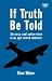 If Truth be Told: Secrecy and Subversion in an Age Turned Unheroic