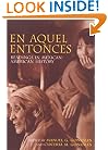 En Aquel Entonces: Readings in Mexican-American History