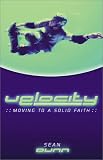 Velocity: Moving to a Solid Faith