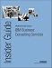 IBM Business Consulting Services: The WetFeet Insider Guide