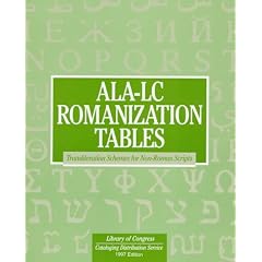 Ala-Lc Romanization Tables: Transliteration Schemes for Non-Roman Scripts 1997