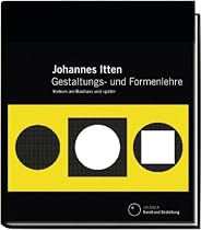 Gestaltungs- und Formenlehre: Vorkurs am Bauhaus und später